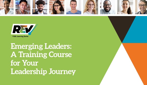 Introducing FUEL's Newest REV Training—Emerging Leaders: A Training Course for Your Leadership Journey